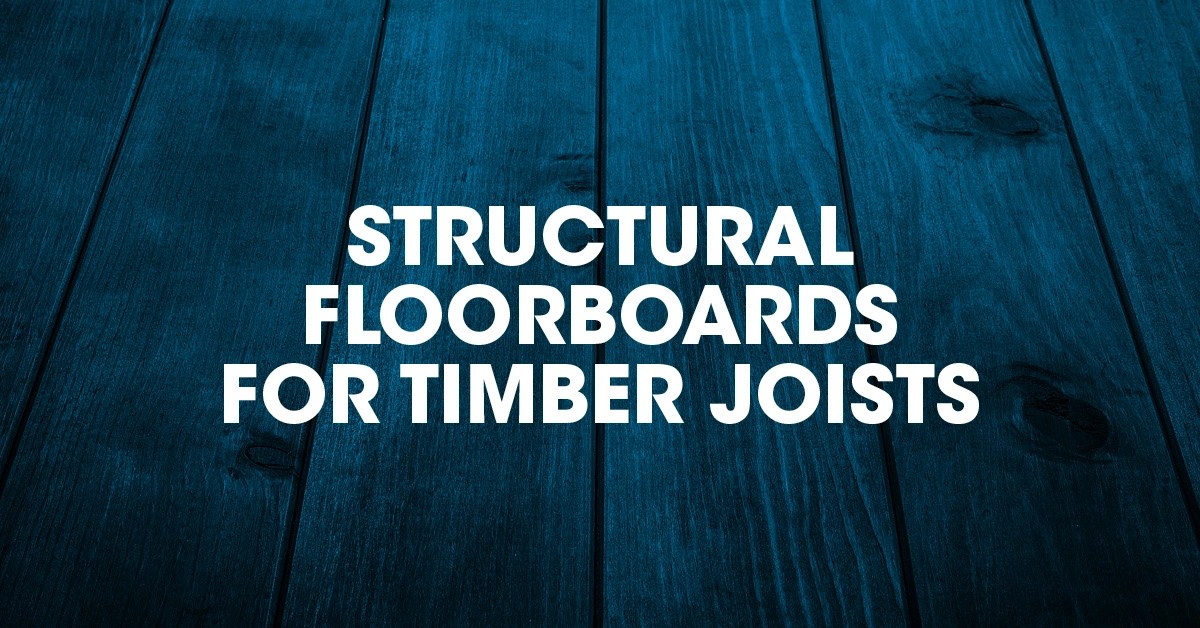 Structural floor boards for timber joists and their weather resistance
